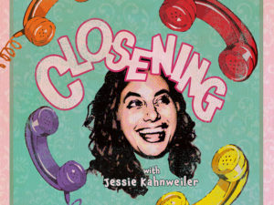 Closening with Jessie Kahnweiler