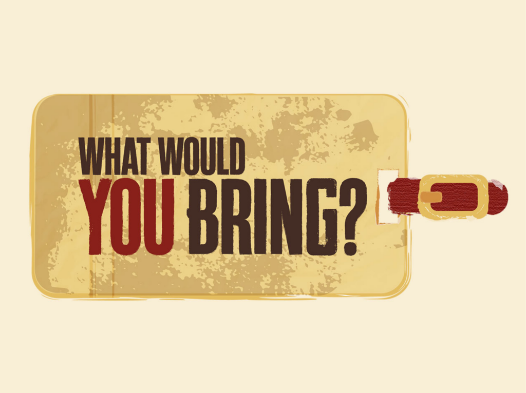 A Graphic that is a Luggage Tag That Says 'What Would You Bring'