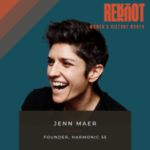 Jenn Maer Reboot Women's History Month