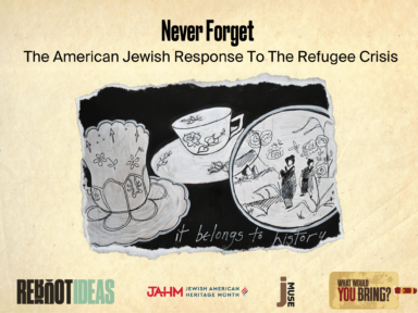 Reboot Ideas Presents Never Forget: The American Jewish Response to the Refugee Crisis